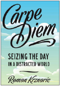 Carpe Diem, Seizing the Day in a Distracted World